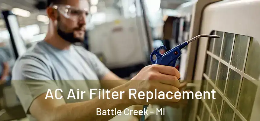  AC Air Filter Replacement Battle Creek - MI