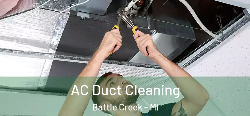  AC Duct Cleaning Battle Creek - MI