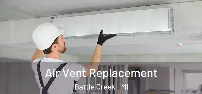  Air Vent Replacement Battle Creek - MI