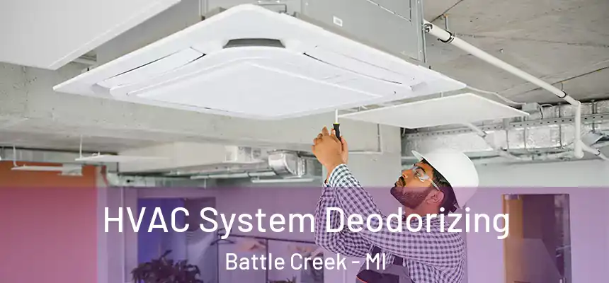  HVAC System Deodorizing Battle Creek - MI